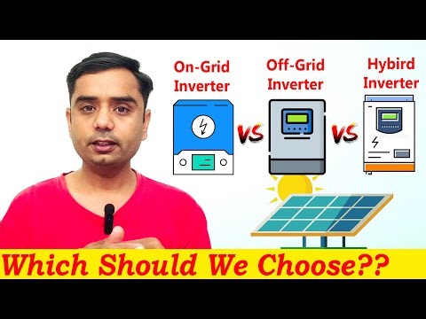 Types of Solar Inverter and their features | On Grid vs Off Grid vs Hybird Inverter vs PV Inverter