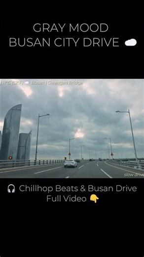 GRAY MOOD : 부산 광안대교 드라이브 ☁️ Gwangan Bridge (Chill Music) 🎧 #Shorts #부산 #광안대교