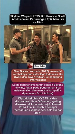 Skyline: Warpath 2025: Iko Uwais vs Scott Adkins dalam Pertarungan Epik Manusia vs Alien #IkoUwais
