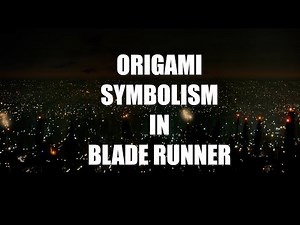 Origami Symbolism in Blade Runner