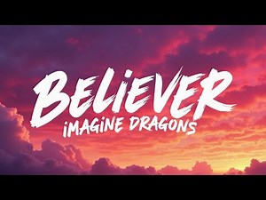 Imagine Dragons – Believer (Lyrics) | Pain ➜ Power | Epic Lyric Experience