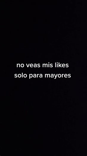 No veas mis likes: solo para mayores