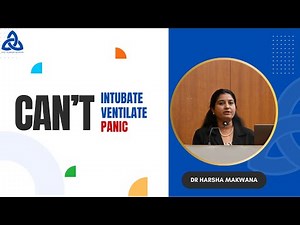 Can’t Intubate, Ventilate, Panic | Dr Harsha Makwana | SEMI
