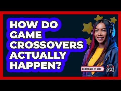 How Do Game Crossovers Actually Happen? - Video Gamers Vault