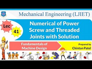 L 41 Numerical of Power Screw and Threaded Joints | Fundamentals of Machine Design | Mechanical