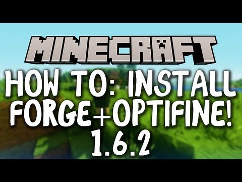 Minecraft 1.6.2 | How to Install Forge and Optifine! (Fix Crashes / Incompatibilities)