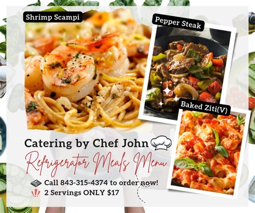 This Week’s Refrigerator Meals Menu Has Arrived! Dinner just got easier. Chef John’s made-to-order Refrigerator Meals are freshly prepared, full of comfort and flavor, and delivered right to your door. No cooking, no cleanup—just heat, eat, and enjoy. This Week’s Menu: • Shrimp Scampi • Baked Ziti (Vegetarian) • Pork Loin over Rice • Pepper Steak • Chicken & Broccoli Alfredo • Meatloaf over Mashed Potatoes • Lemon Garlic Chicken over Red Potatoes • Three-Bean Chili with Quinoa (Plant-Based) $17 