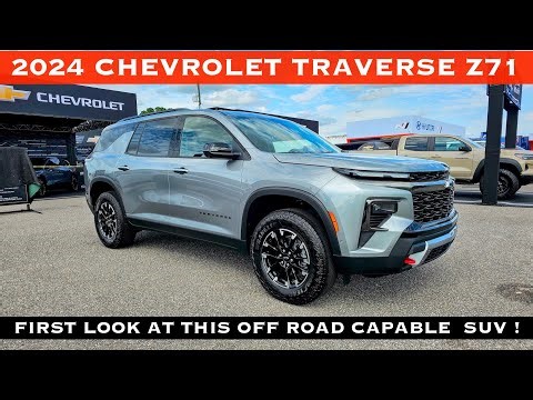 2024 Chevrolet Traverse Z71 2.5L Turbo - First Look at the All New Off Road Tuned Traverse SUV !