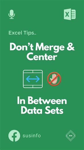 Don't Merge and Center in Between Data Sets in Excel! 🧑‍💻🚫 In this tutorial reel we gonna see why it's bad idea to use Merge and Center in between Data sets. Additionally we gonna learn the solution of this problem. #excel #exceltips #dataentry #datamanagement #accounting #finance #exceltutorial #susinfo | SUS INFO