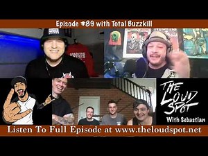 Ep#89 (Clip) with Total Buzzkill