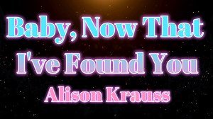 Baby, Now That I've Found You Alison Krauss | Ryan Music Jam