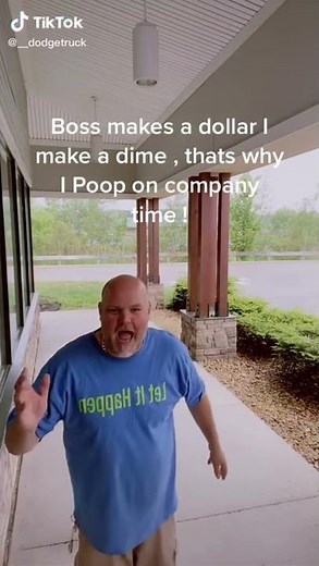 Boss makes a dollar I make a dime, that's why I poop on company time