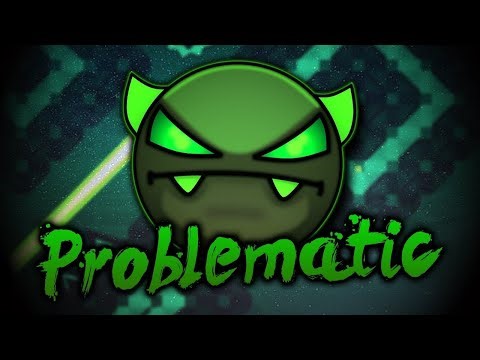 [100%] 'Problematic' by Dhafin | GD 2.2