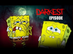 SpongeBob’s Most Disturbing Episode (Part 2)