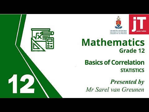 1. Grade 12 Mathematics - Statistics - Basics of Correlation