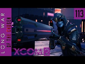 Late to the Party - XCOM 2 Long War of the Chosen Steam Release - 113