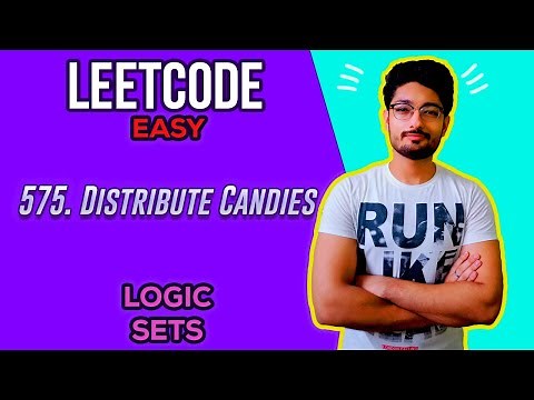 575. Distribute Candies | EASY PROBLEM | LEETCODE | CODE EXPLAINER