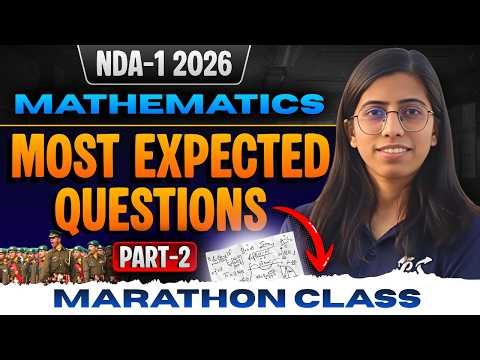 NDA (I) Maths 2026 | Most Imp Questions | Part-2, Most Expected Questions | Marathon Class