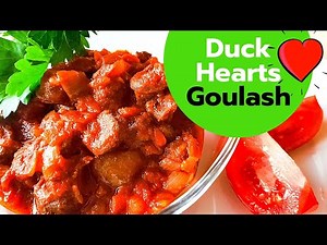 Duck Hearts Goulash in Prague style | Delicious Duck Hearts Stew with paprika and garlic