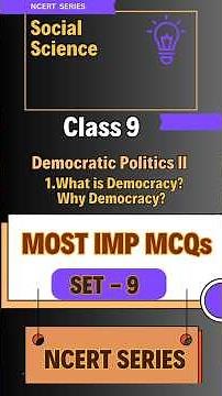 NCERT SERIES (Class 9) 1.What is Democracy?Why Democracy? Revision Set 9🔥Master MCQs in 10 mins
