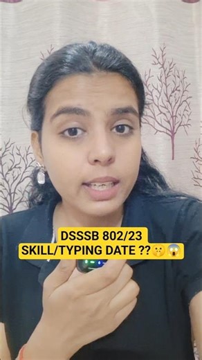 DSSSB 802/23 Typing Test Date | Dsssb Steno 802/23 Skill Test Date #dsssb #shorts #dsssbldc