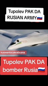 TUPOLEV PAK-DA 🇷🇺 pesawat bomber Rusia 🇷🇺#reels #fyp #tupolev #pakda #rusia #bomber #jettempur | Kuswanto Cakra Buana