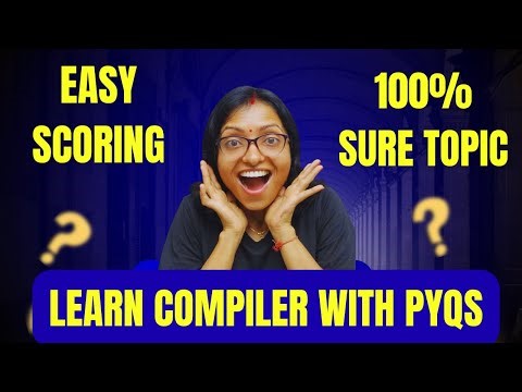Easy Scoring Sure Shot Topic of Computer Science|Compiler with PYQs|UGC NET|KSET|TG SET|GSET|TRB