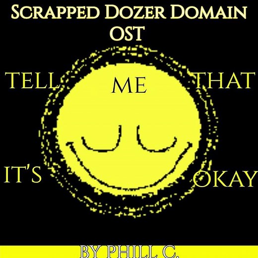 A Small Snippet From The Scrapped Dozer Domain OST - by Phill C.