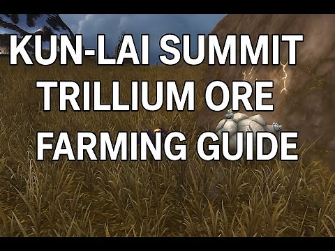 Trillium Ore Farming Guide – Kun-Lai Summit Route (Retail WoW & MoP Classic Ready) GR Archives