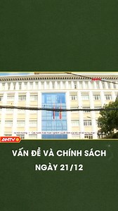 725K views · 5.7K reactions | Kính mời quý vị theo dõi và đón xem Vấn đề và chính sách ngày 21/12 Nguồn : ANTV #antv #truyenhinhcongannhandan #vandechinhsach | ANTV - Truyền Hình Công An Nhân Dân | Facebook