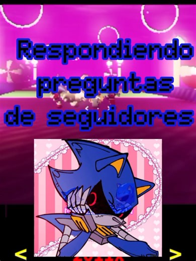 Respondiendo preguntas de seguidores #metalsonic #preguntas #creditosalultimlvideo #comentepreguntas #kolossosyotequiero🥺