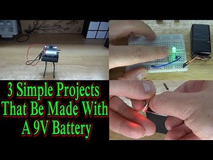 3 Simple Projects That Be made With A 9V Battery