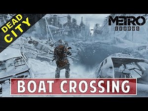 Cross the Leech infested Tunnels on a Boat | The Dead City | Metro Exodus