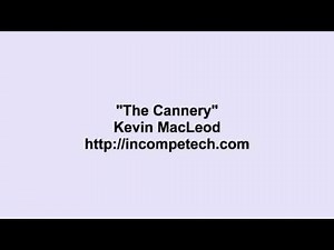 Kevin MacLeod The Cannery