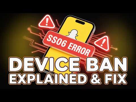 How to Fix Snapchat SS06 Device Ban Problem