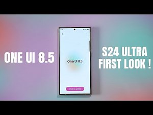 One UI 8.5 & S24 Ultra: First Hands On! (HUGE Changes)