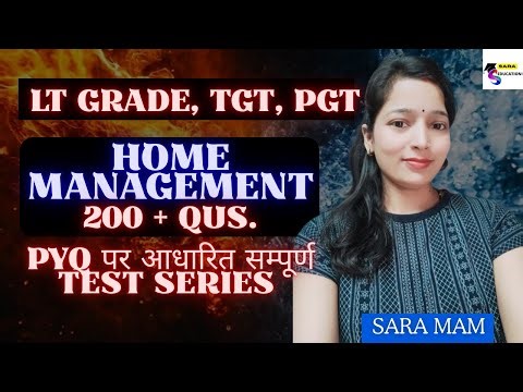 HOME SCIENCE HOME MANAGEMENT 200+ TEST SERTIES / LT GRADE/ TGT/ PGT HOME SCIENCE BY SARA MAM