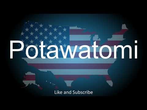 How to correctly pronounce the Native American Tribe - Potawatomi.