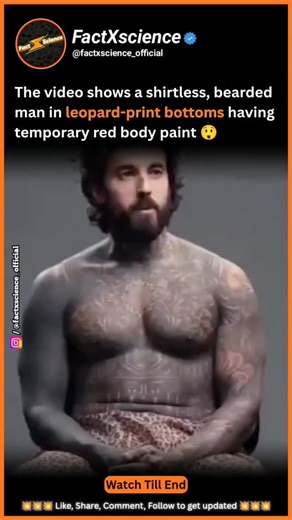 Facts | News | Science on Instagram: "Information 👉 The video shows a shirtless, bearded man in leopard-print bottoms having temporary red body paint, simulating tattoos, meticulously removed by a team of stylists, revealing pristine skin and prompting viewers to reconsider inked aesthetics. Posted on 26 December 2025 by Nha Yeowang A low-follower verified account, it amassed 4 million views and 5,100 likes in a day, with replies split but leaning against tattoos for reasons like ageing poorly 
