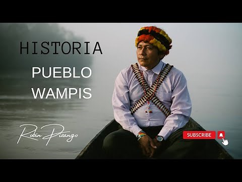 Historia de la Cultura Wampis - Parte I (2023)