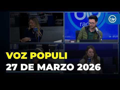 Voz Populi 5:00 - 6:00 | 27 de Marzo 2026
