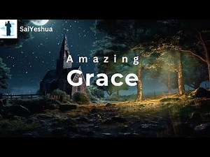 Amazing grace|best version with lyrics