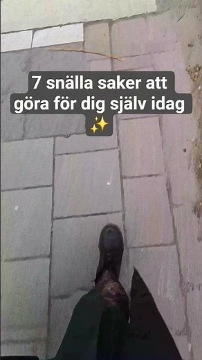 7 snälla saker att göra för dig själv idag ✨