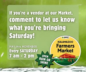21 reactions · 11 shares | The Kalamazoo Farmers Market is open each...