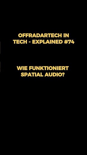 TECH - EXPLAINED #74: How does Spatial Audio work?