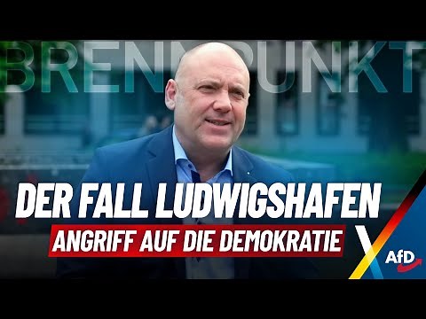The Ludwigshafen case: Attack on democracy - AfD Focus