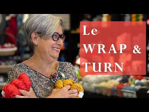 La technique WRAP & TURN | TUTO TRICOT
