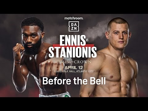 JARON 'BOOTS' ENNIS VS. EIMANTAS STANIONIS BEFORE THE BELL LIVESTREAM