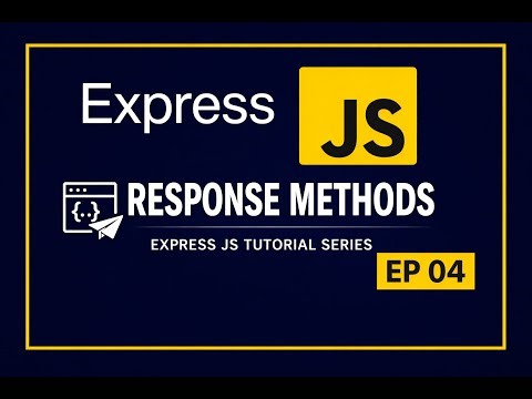 All Express.js Response Methods Explained | res.send(), res.json(), res.status() | EP 04