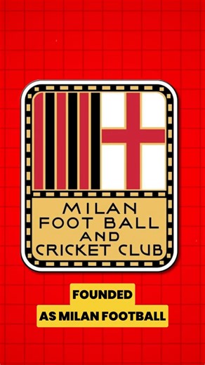 The Origin Story of Italian Giants AC Milan